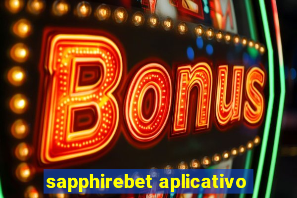 sapphirebet aplicativo